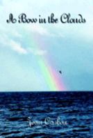 A Bow in the Clouds 1410733408 Book Cover