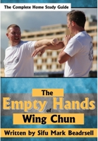 The Empty Hands of Wing Chun 132608769X Book Cover