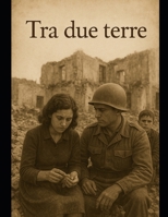 tra due terre (Italian Edition) B0FN89HM7F Book Cover