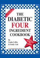 The Diabetic Four Ingredient Cookbook (Vol. IV)