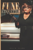 Fune Etiquette: Black Funeral Behavior B0B9PTQXTB Book Cover
