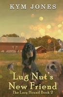 The Lazy Hound: Lug Nut's New Friend B087L4KSZR Book Cover