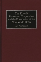 The Kuwait Petroleum Corporation and the Economics of the New World Order 0899305105 Book Cover
