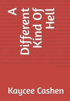 A Different Kind Of Hell B0GVJ68JBF Book Cover