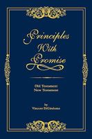 Principles with Promise: Old Testament, New Testament 0978681541 Book Cover