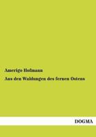 Aus Den Waldungen Des Fernen Ostens 3846024163 Book Cover