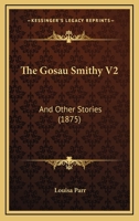 The Gosau Smithy V2: And Other Stories 1165541106 Book Cover