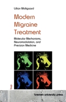 Modern Migraine Treatment: Molecular Mechanisms, Neuromodulation, and Precision Medicine 3691737439 Book Cover