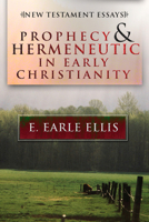 Prophecy and Hermeneuticin Early Christianity: New Testament Essays 1592442552 Book Cover