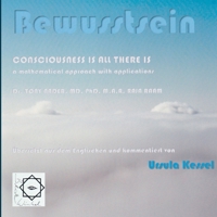 Bewusstsein: Consciousness is all there is - Dr. Tony Nader, ?bersetzung Ursula Kessel 3754306936 Book Cover