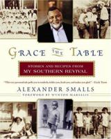 Grace the Table: Stories and Recipes from My Southern Revival 0767918479 Book Cover