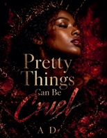 Pretty Things Can Be Cruel B0GYV62BLC Book Cover