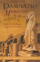 Damnatio Memoriae: a play / una commedia 1609404610 Book Cover