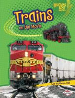 Trains on the Move 0761339213 Book Cover