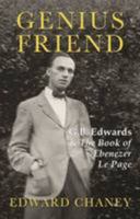 Genius Friend: G.B. Edwards and The Book of Ebenezer Le Page 0992879108 Book Cover
