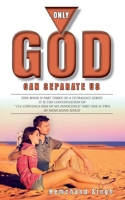 Only God Can Separate Us 0990934330 Book Cover