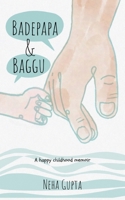 Badepapa and Baggu: A Happy Childhood Memoir 1068601442 Book Cover