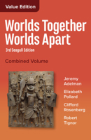 Worlds Together, Worlds Apart: A History of the World from the Beginnings of Humankind to the Present 0393542610 Book Cover
