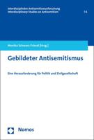 Gebildeter Antisemitismus: Eine Herausforderung Fur Politik Und Zivilgesellschaft 3848716798 Book Cover