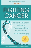 FIGHTING CANCER: Recent Advances in Cancer Treatment: From Genomics to Immunotherapy B0DWDK1249 Book Cover