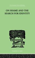 On Shame And The Search For Identity 1138875422 Book Cover