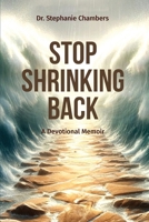Stop Shrinking Back B0F4L2S4P7 Book Cover