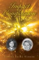 Impact of Compassion 0964806932 Book Cover