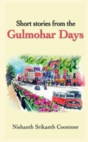 Short stories from the Gulmohar Days 1636061877 Book Cover