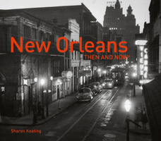 New Orleans Then and Now® 191090483X Book Cover