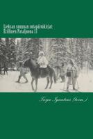 Lieksan Suunnan Sotapaivakirjat: Erillinen Pataljoona 13 1466333014 Book Cover