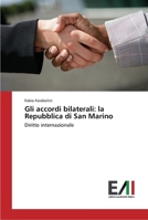 Gli accordi bilaterali: la Repubblica di San Marino: Diritto internazionale 363977647X Book Cover