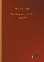 The Missionary: An Indian Tale, Volume 3 9357728333 Book Cover