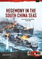 Hegemony in the South China Seas : Sino-Vietnam Sea Battles, 1974-1988 180672281X Book Cover
