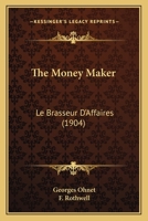 The Money-maker 1437324029 Book Cover