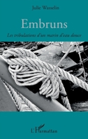 Embruns: Les tribulations d'un marin d'eau douce (French Edition) 2343196028 Book Cover