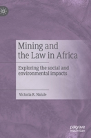 Mining and the Law in Africa: Exploring the social and environmental impacts 3030330079 Book Cover