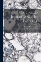 Sex-linked Inheritance In Poultry 1017278512 Book Cover