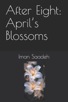 After Eight: April’s Blossoms (the group- novel) B0F6NG6LTQ Book Cover