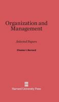Organization and Management: Selected Papers 067428061X Book Cover