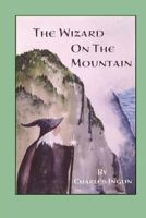 The Wizard on the Mountain 1460986407 Book Cover