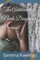 The Additional Needs Diagnoses Process0 B0FNJXKYV3 Book Cover