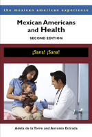 Mexican Americans and Health: ¡Sana! ¡Sana! (Mexican American Studies Series) 0816531579 Book Cover