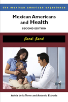 Mexican Americans and Health: ¡Sana! ¡Sana! (Mexican American Studies Series) 0816519765 Book Cover