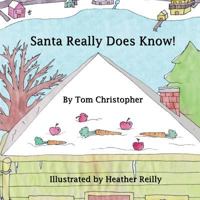 Santa Really Does Know! 099509991X Book Cover