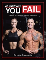 We Know Why You Fail: The untold story behind your health and fitness journey B0F87SBLKF Book Cover