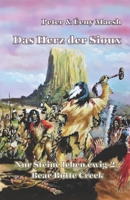 Das Herz der Sioux: Nur Steine leben ewig – 2 – Bear Butte Creek (German Edition) 3947488831 Book Cover