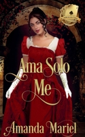 Ama Solo Me (Lo Scandalo Incontra l'Amore) (Italian Edition) B0DQR71JQ4 Book Cover