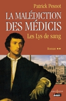 La malédiction des Médicis, Tome 2 : Les Lys de sang 2846120951 Book Cover