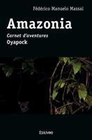 Amazonia: Carnet d'aventures Oyapock (French Edition) 2414456353 Book Cover