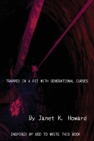 Trapped In a Pit with Generational Curses 1966190077 Book Cover